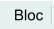 Bloc