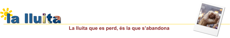 la lluita La lluita que es perd, s la que sabandona