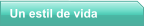 Un estil de vida