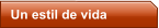 Un estil de vida