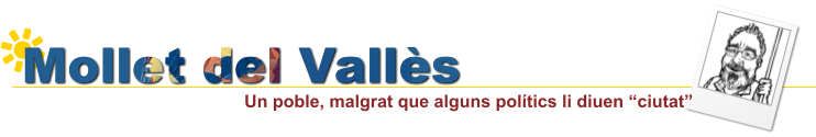 Mollet del Valls Un poble, malgrat que alguns poltics li diuen ciutat